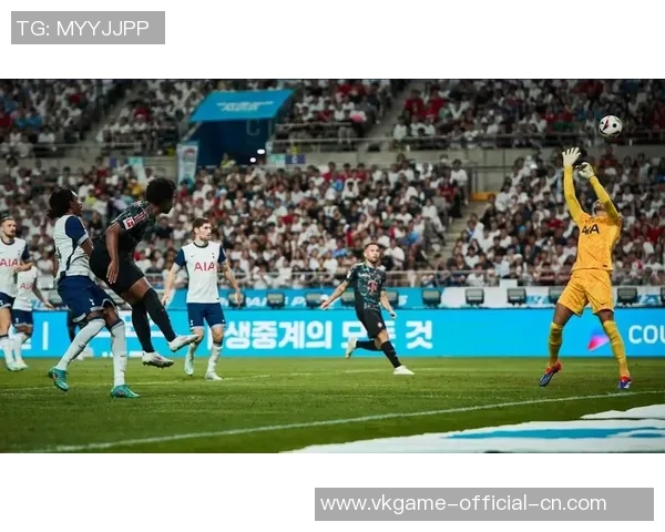 热刺与拜仁友谊赛激战四三战术解析揭示精彩瞬间与胜负关键 热刺与拜仁友谊赛激战四三战术解析揭示精彩瞬间与胜负关键