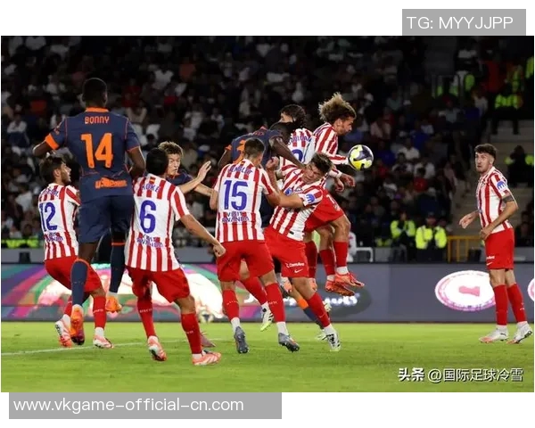 中超精彩对决马竞狂胜国米帽子戏法引爆全场激情时刻回顾